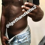 Download igothandstho2 OnlyFans content for free 

 profile picture